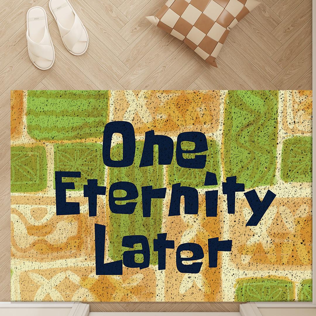 Коврик для дома с надписью "One Eternity Later"