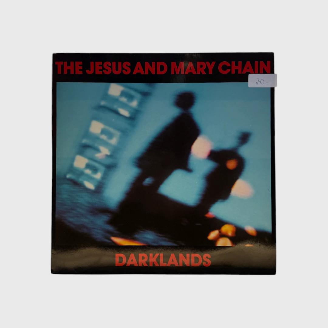 The Jesus And Mary Chain - Darklands (1987)